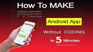 How To Create An Android App In Just 5 Minutes (Without Coding or Programming Skills)