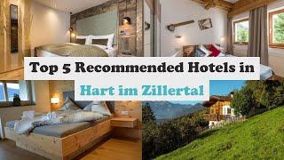 Top 5 Recommended Hotels In Hart im Zillertal | Best Hotels In Hart im Zillertal