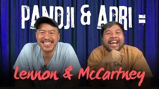 PANDJI & ADRI = LENNON & MCCARTNEY