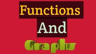 Functions || Graphs|| First Year Maths|| unit#8|| Ezha Qazi