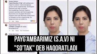 O'ZBEK AYOLI "AMALDOR" Facebook da Payg’ambarimiz (S.A.V)ni "SO'TAK" DEB HAQORATLADI.