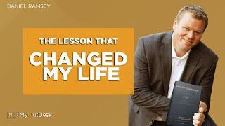 Daniel Ramsey | The One Lesson That Changed My Life