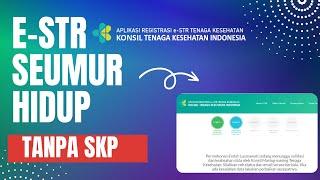 Tanpa SKP Bisa Pembaharuan E-STR Hidup Seumur Hidup