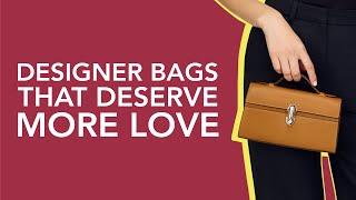 10 Designer Bags That Deserve More Love