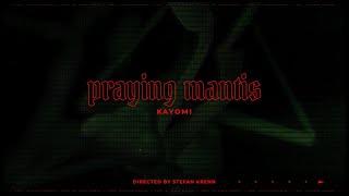 KAYOMI - Praying Mantis (Official Video)