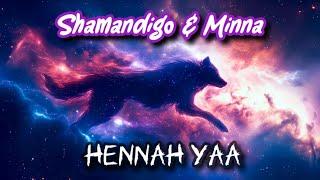 Shamandigo & Minna - Hennah Yaa 