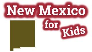 New Mexico for Kids | US States Learning Video