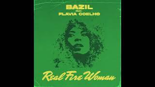 Bazil & Flavia Coelho - Real Fire Woman (Official Audio)