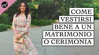 COME VESTIRSI A UN MATRIMONIO/CERIMONIA: I COLORI IDEALI