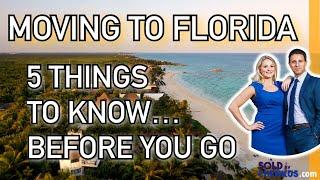 Are You Thinking Of Moving to Florida?  - 5 Things to Know Before You Move To Florida!