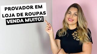 COMO FAZER PROVADOR EM LOJA DE ROUPAS | Dicas de cenário, vídeos e postagens