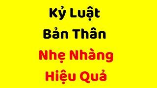 Bí Quyết Kỷ Luật Bản Thân NHẸ NHÀNG và HIỆU QUẢ