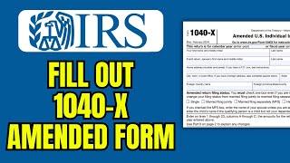 How To Fill Out Form 1040-X: Amended Form 1040-X Tax Return (Complete Step-by-Step Tutorial 2024)