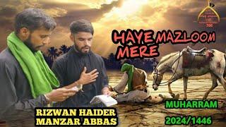 NEW NOHA HAYE MAZLOOM MERE NOHAY KHAN JANAB RIZWAN HAIDER JANAB MANZAR ABBAS 2024/1446