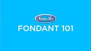 Fondant 101 with Satin Ice