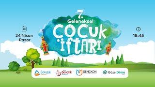 7. Geleneksel Çocuk İftarı