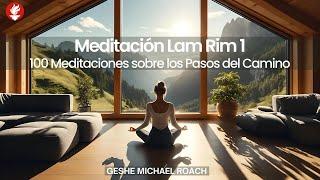 Meditación Lam Rim 1: 100 Meditaciones sobre los Pasos del Camino (2024, Arizona)