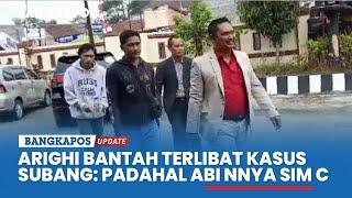 Arighi Bantah Terlibat Kasus Subang: Padahal Abi nnya SIM C