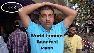 EP 2 Banaras (Varanasi, Kashi )  ,Street food,  |  Banarasi Paan, Thandai & More