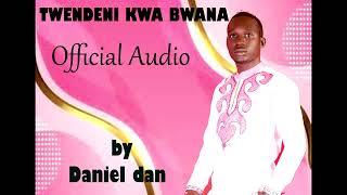 TWEDENI KWA BWANA BY DANIEL DAN