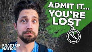 Why getting lost is a good thing | Roadtrip Nation