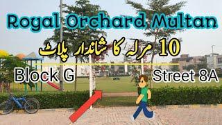 Royal Orchard Multan | 10 Marla Ka Shandar Plot | Block G | Street 8A | Demand 90 Lac |