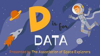 D is for Data: Blast Off with an Astronaut into the ABC's of Space