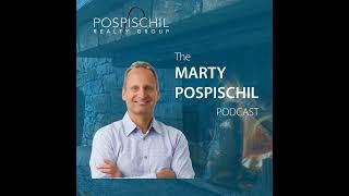 What First-Time Home Buyers Should Know | Marty Pospischil's Podcast