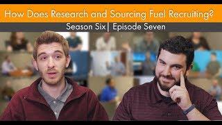 How Research and Sourcing Fuels Recruiters | Recruiter Fuel | Season 6 Episode 6