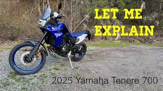 I bought a 2025 Yamaha Tenere 700, what am I doing