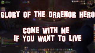 Warlords of Draenor (Gameplay) - Glory of the Draenor Hero - Come With Me If You Want to Live