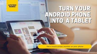 Turn Your Android Phone Into a Tablet