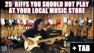 25 Riffs You Should Not Play At Your Local Music Store + TAB