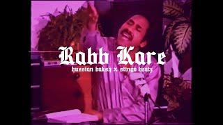 Rabb Kare - Hussain Baksh x Stingo Beatz