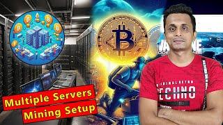 Mine Cryptocurrency Using Multiple Servers | Multiple Mining Station Setup | in Hindi