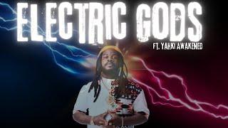 Yahki Awakened - Electric Gods