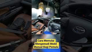 Cara Memulai Mengemudi Mobil Manual Bagi Pemula (Mobil Injeksi)