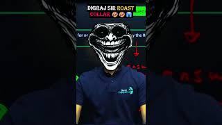 Digraj sir Roast Collar || Digraj Sir #funny #comedy #viral #trending #nexttoppers #shorts