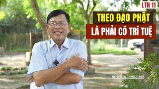 Người tu theo Đạo Phật là phải có Trí Tuệ - Sống Đạo Đức 4