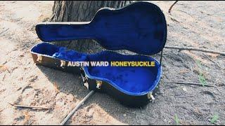 Austin Ward - Honeysuckle (official video)