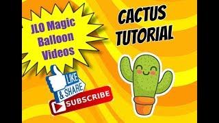 HOW TO TWIST A BALLOON CACTUS - TUTORIAL (2019)