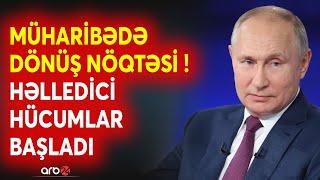 Rusiya-Ukrayna savaşında SON SAATLAR? - Müharibə Kremlin QƏLƏBƏSİ ilə yekunlaşır - Kiyev TƏSLİM...