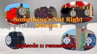 Something’s Not Right S1 ep 1: remastered