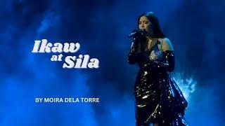 IKAW AT SILA by Moira Dela Torre - 2023 Concert