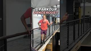 IS PARKOUR DANGEROUS? 