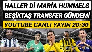 Angel Di Maria, Sebastian Haller, Hummels, Kevin Carlos, Beşiktaş Transfer Haberleri
