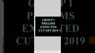 Group 1 prelims expected cut off 2019