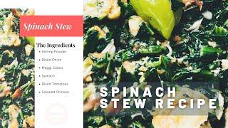 How To Prepare Spinach Chicken Stew Recipe