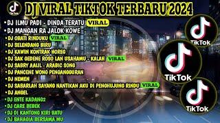 DJ VIRAL TIKTOK TERBARU 2024 | DJ ILMU PADI - DINDA TERATU | DJ MANGAN RA JALOK KOWE | OBATI RINDUKU