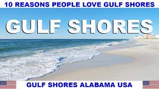 10 REASONS WHY PEOPLE LOVE GULF SHORES ALABAMA USA